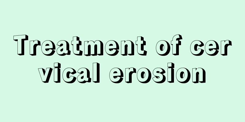 Treatment of cervical erosion