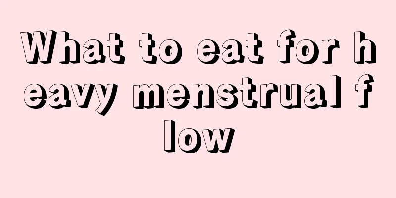 What to eat for heavy menstrual flow