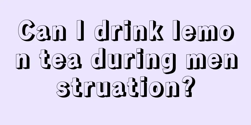 Can I drink lemon tea during menstruation?