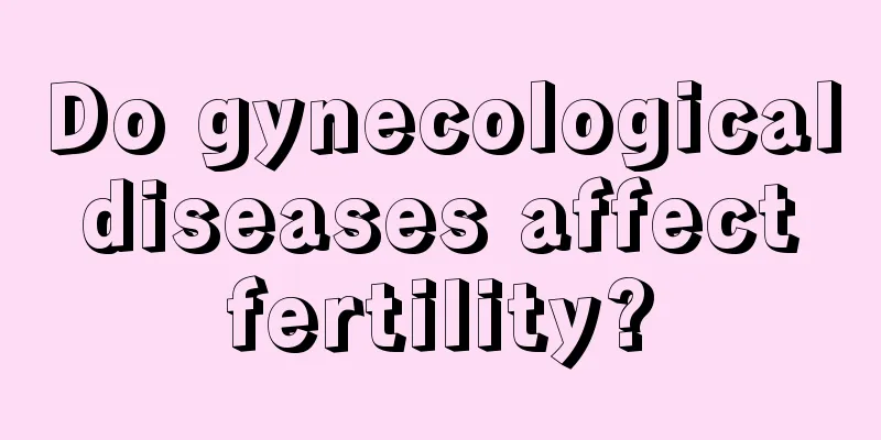 Do gynecological diseases affect fertility?