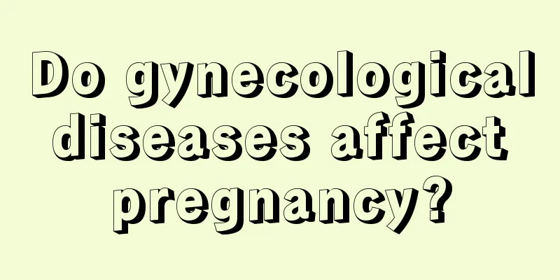 Do gynecological diseases affect pregnancy?