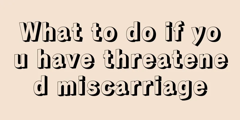 What to do if you have threatened miscarriage