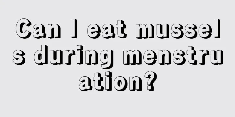 Can I eat mussels during menstruation?