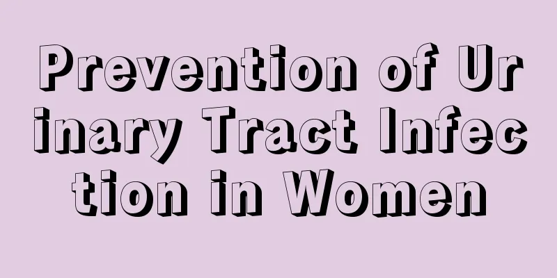 Prevention of Urinary Tract Infection in Women