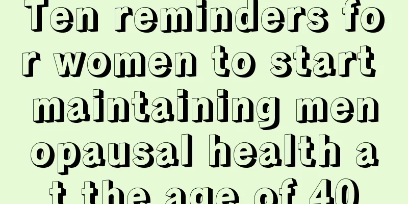 Ten reminders for women to start maintaining menopausal health at the age of 40