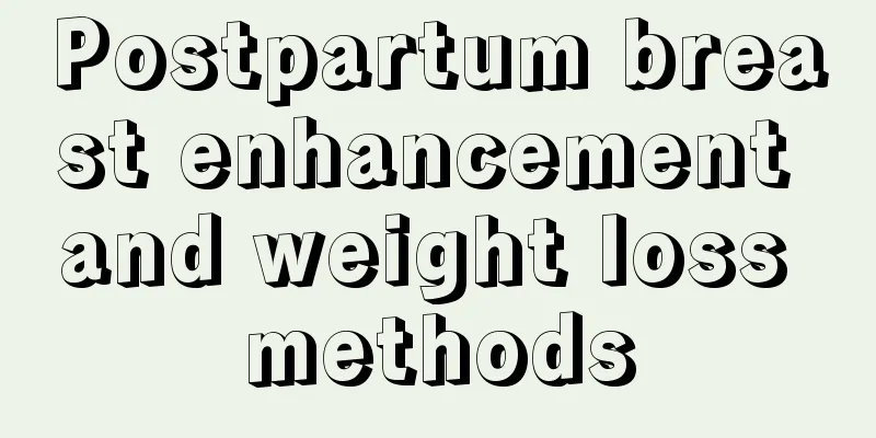 Postpartum breast enhancement and weight loss methods