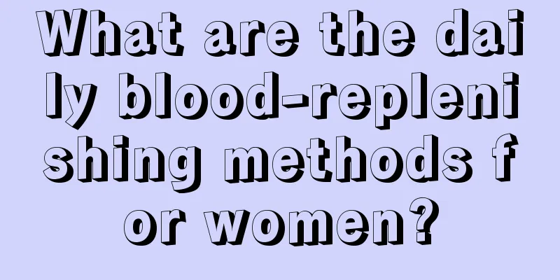 What are the daily blood-replenishing methods for women?