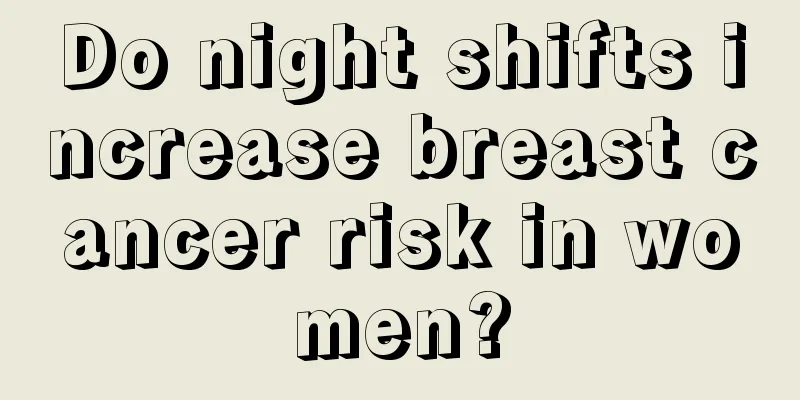 Do night shifts increase breast cancer risk in women?