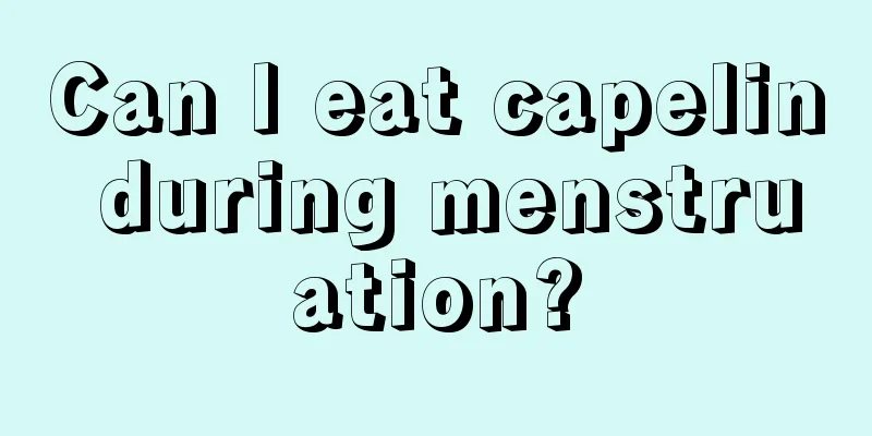 Can I eat capelin during menstruation?