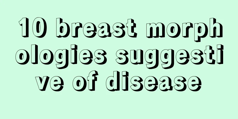 10 breast morphologies suggestive of disease