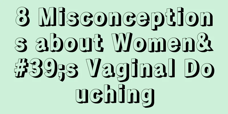 8 Misconceptions about Women's Vaginal Douching