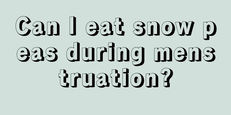 Can I eat snow peas during menstruation?