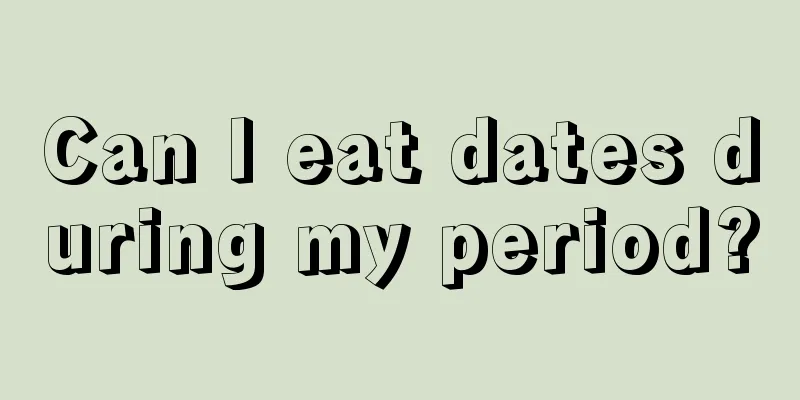 Can I eat dates during my period?