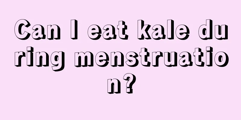 Can I eat kale during menstruation?