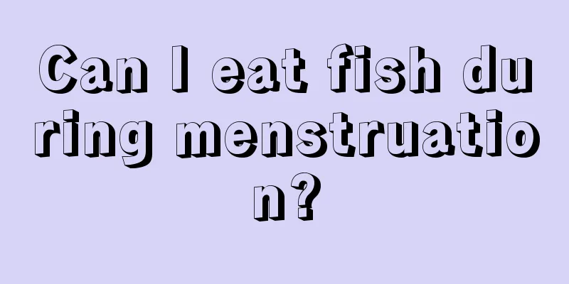 Can I eat fish during menstruation?