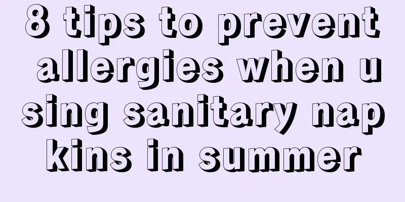 8 tips to prevent allergies when using sanitary napkins in summer