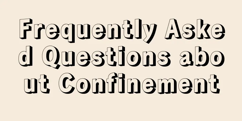 Frequently Asked Questions about Confinement