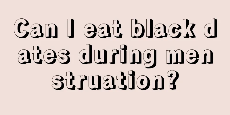 Can I eat black dates during menstruation?