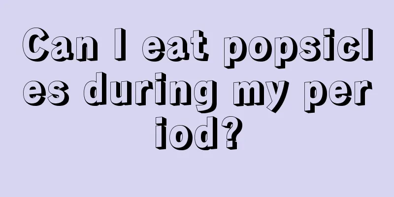 Can I eat popsicles during my period?