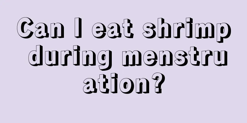 Can I eat shrimp during menstruation?