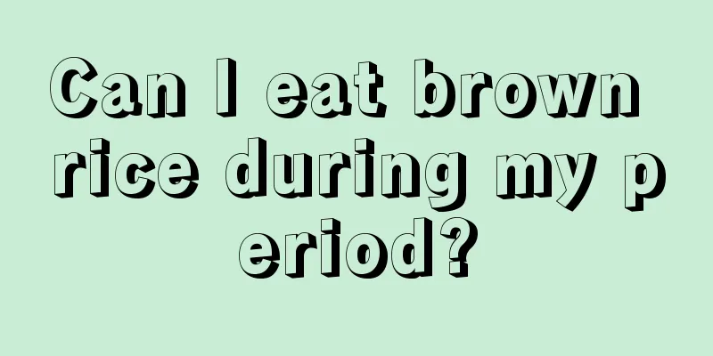 Can I eat brown rice during my period?