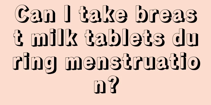 Can I take breast milk tablets during menstruation?