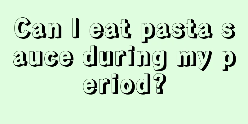 Can I eat pasta sauce during my period?