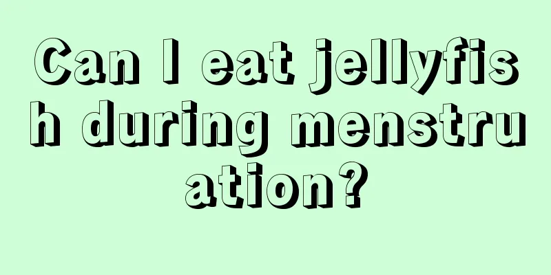 Can I eat jellyfish during menstruation?