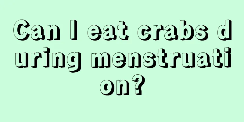 Can I eat crabs during menstruation?