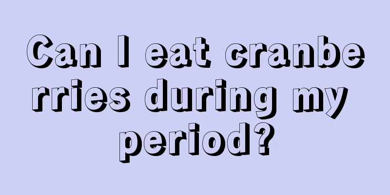 Can I eat cranberries during my period?