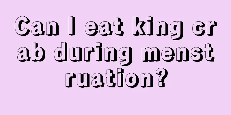 Can I eat king crab during menstruation?