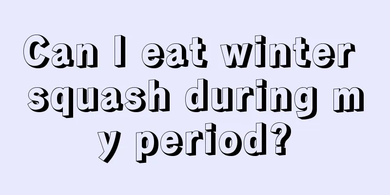 Can I eat winter squash during my period?