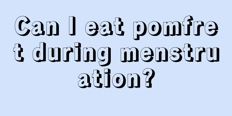 Can I eat pomfret during menstruation?