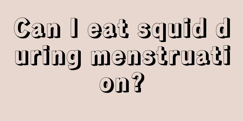 Can I eat squid during menstruation?