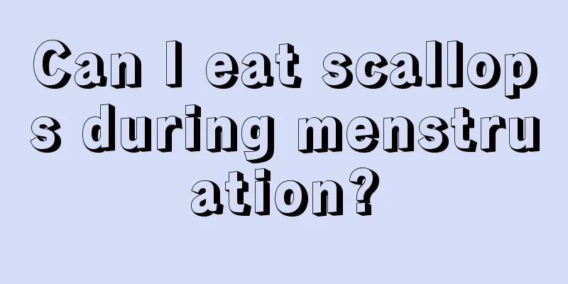 Can I eat scallops during menstruation?