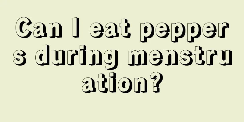 Can I eat peppers during menstruation?