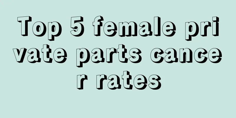 Top 5 female private parts cancer rates