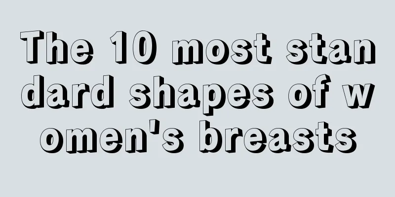 The 10 most standard shapes of women's breasts