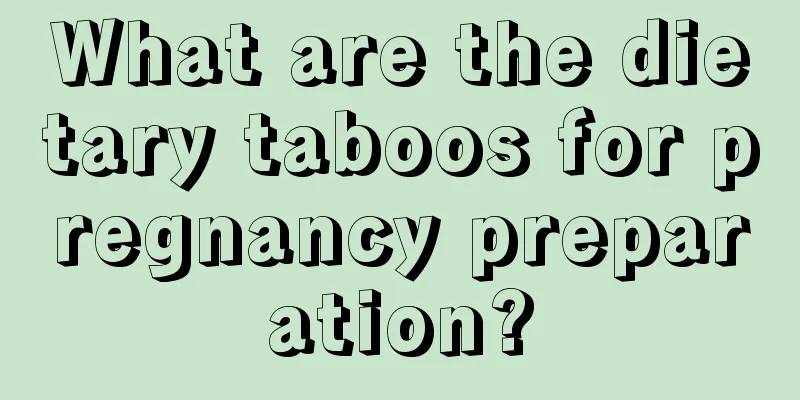 What are the dietary taboos for pregnancy preparation?