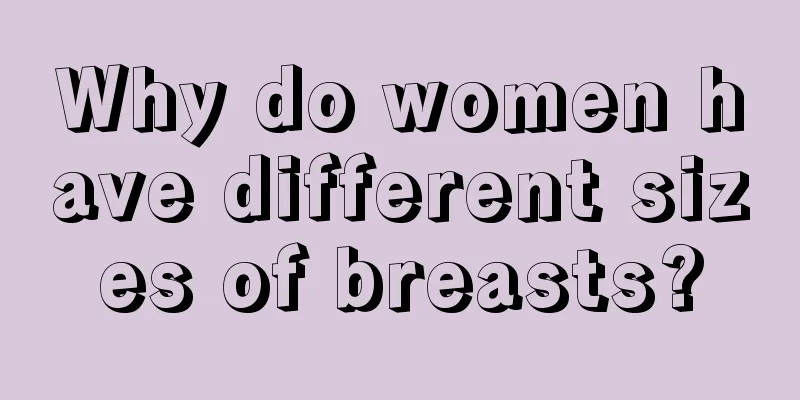 Why do women have different sizes of breasts?