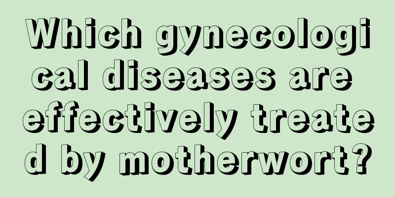 Which gynecological diseases are effectively treated by motherwort?