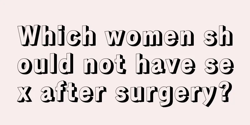 Which women should not have sex after surgery?