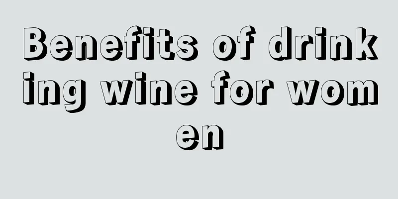 Benefits of drinking wine for women