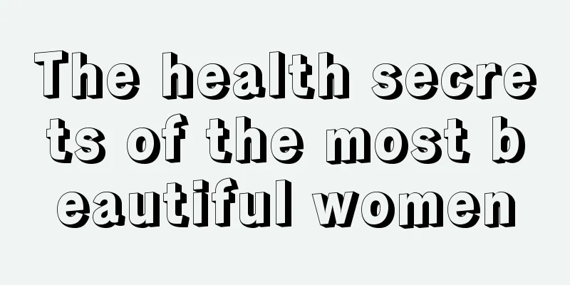 The health secrets of the most beautiful women