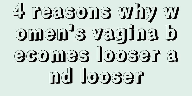 4 reasons why women's vagina becomes looser and looser