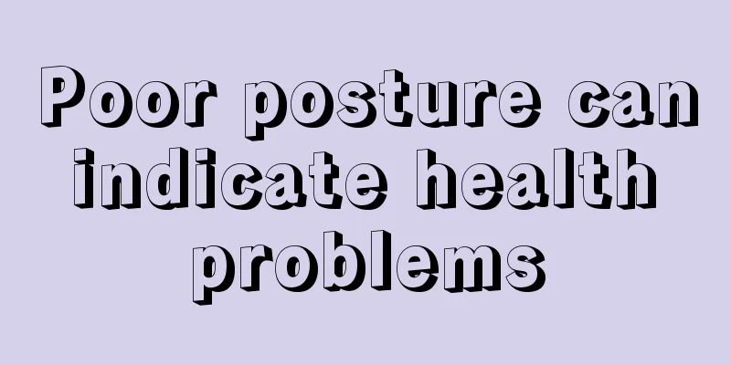 Poor posture can indicate health problems