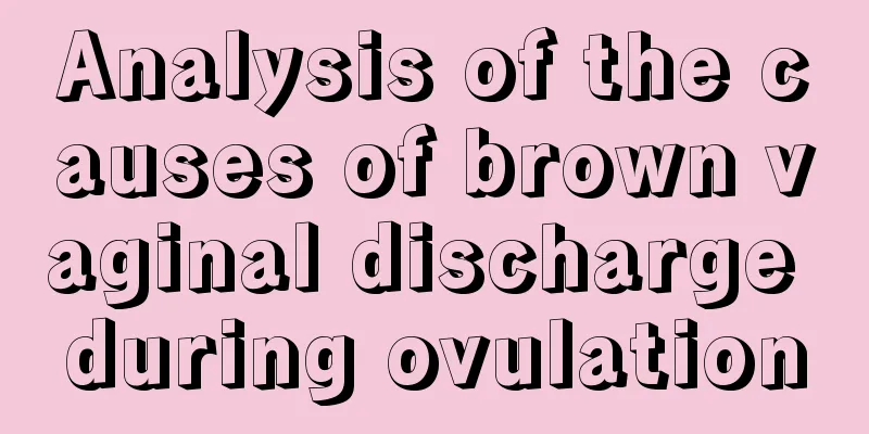 Analysis of the causes of brown vaginal discharge during ovulation