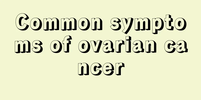 Common symptoms of ovarian cancer