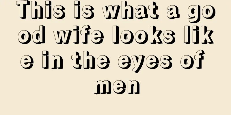 This is what a good wife looks like in the eyes of men