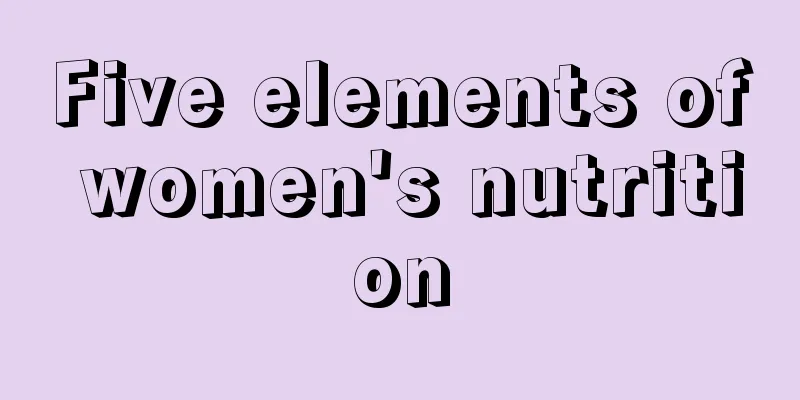 Five elements of women's nutrition